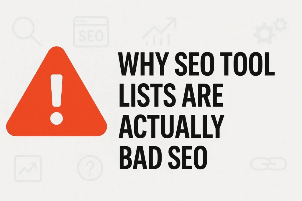 Why SEO tool lists are actually bad seo